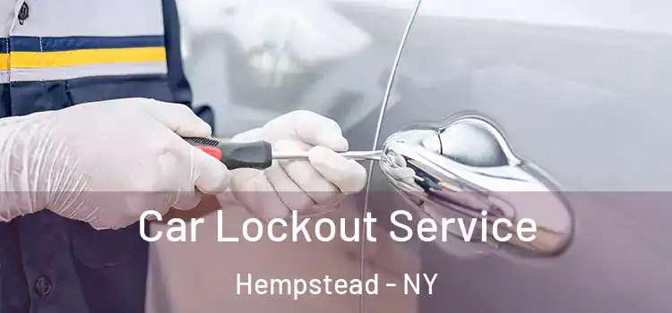 Car Lockout Service Hempstead - NY
