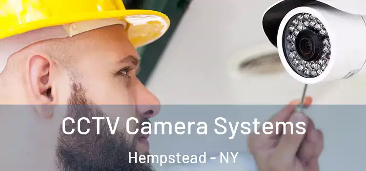 CCTV Camera Systems Hempstead - NY