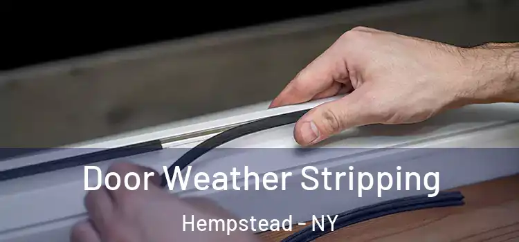Door Weather Stripping Hempstead - NY