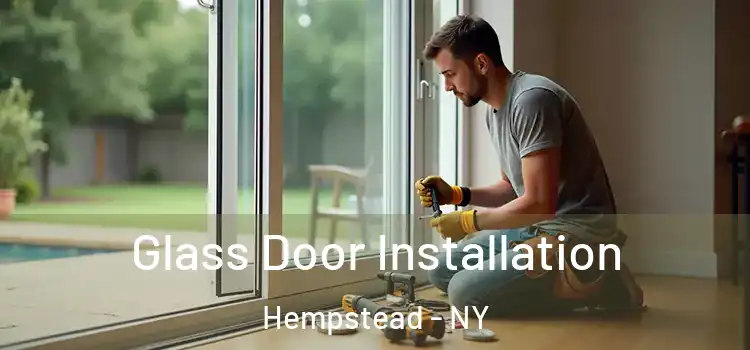 Glass Door Installation Hempstead - NY