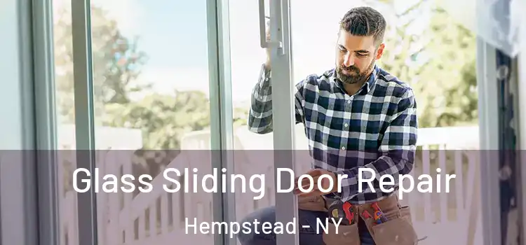 Glass Sliding Door Repair Hempstead - NY