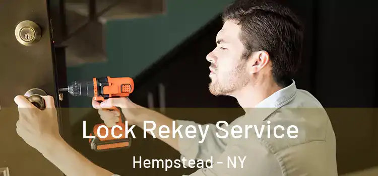 Lock Rekey Service Hempstead - NY