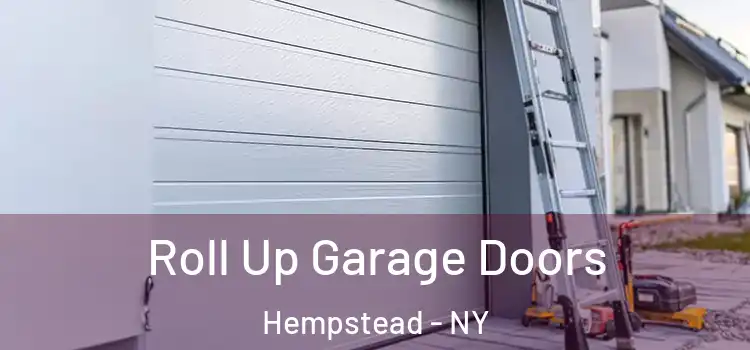 Roll Up Garage Doors Hempstead - NY