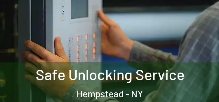 Safe Unlocking Service Hempstead - NY