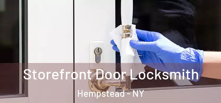 Storefront Door Locksmith Hempstead - NY